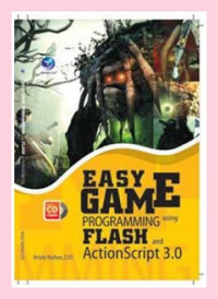 EASY GAME PROGRAMMING using FLASH and ActionScript 3.0