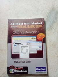 Aplikasi Mini Market dengan VISUAL BASIC 2010 untuk Orang Awam