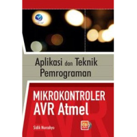 Aplikasi dan Teknik Pemrograman Mikrokontroler AVR Atmel