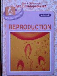 BIOLOGY MATTERS! REPRODUCTION VOLUME 8