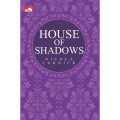HOUSE OF SHADOWS