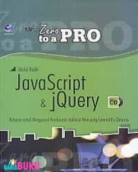 From Zero to a Pro Java Script & jQuery Rahasia untuk Menguasai Pembuatan Aplikasi Web yang Interaktif & Dinamis