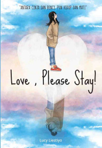 Love, Please Stay!