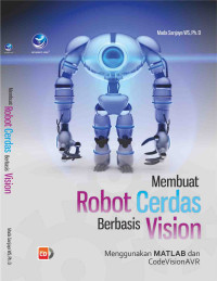 Membuat Robot Cerdas Berbasis Vision Menggunakan MATLAB dan CodeVisionAVR