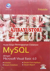 Mudah Belajar Pemrograman Database MySQL dengan Microsoft Visual Basic 6.0