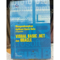 Mengembangkan Aplikasi Basis Data menggunakan VISUAL BASIC .NET dan ORACLE