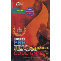 PROJECT PHP MEMBANGUN SISTEM INFORMASI AKADEMIK DENGAN FRAMEWORK CODEIGNITER