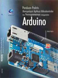 Panduan Praktis Mempelajari Aplikasi Mikrokontroler dan Pemrogramannya Menggunakan Arduino