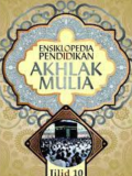Ensiklopedia  Pendidikan Akhlak Mulia Jilid 10