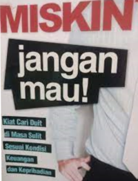 Miskin? Jangan Mau!