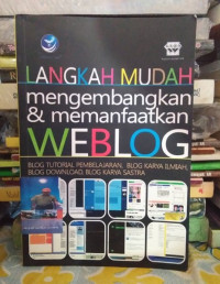 LANGKAH MUDAH mengembangkan & memanfaatkan WEBLOG