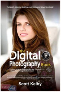 The Digital Photography Book Panduan Lengkap dan Sistematis Agar Foto Anda Sekelas Karya Fotografer Profesional Jilid 2