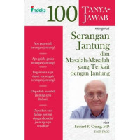 100 Tanya Jawab mengenai Serangan Jantung dan Masalah-Masalah yang Terkait dengan Jantung