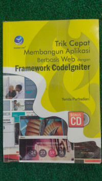 Trik Cepat Membanagun Aplikasi Berbasisi Web Dengan Framework Codelgniter