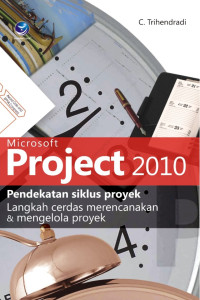 MICROSOFT PROJECT 2010 Pendekatan Siklus Proyek Langkah Cerdas Merencanakan & Mengelolah Proyek