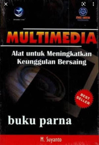 MULTIMEDIA Alat untuk Meningkatkan Keunggulan Bersaing