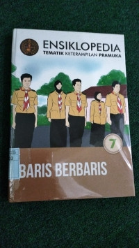 ENSIKLOPEDIA TEMATIK KETRAMPILAN PRAMUKA BARIS BERBARIS 7