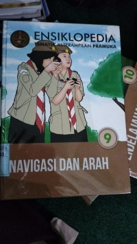 ENSIKLOPEDIA TEMATIK KETRAMPILAN PRAMUKA NAVIGASI DAN ARAH 9