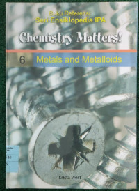 Chemistry Matters! Volume 6 Metals and Metalloids