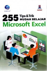 255 tips & trik mudah belajar microsoft excel