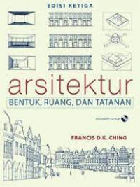 Arsitektur : bentuk, ruang & tatanan
