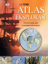Image of Atlas Eksplorasi : Telusuri Jejak Para Penjajah Hebat Dunia