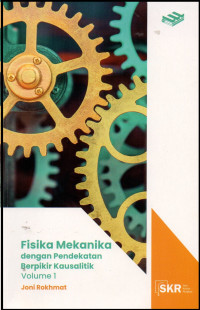 Fisika Mekanika dengan Pendekatan Berpikir Kausalitik Vol 1