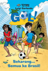 Image of Gol! Sekarang Semua Ke Brasil