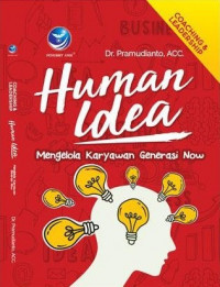 Human Idea mengelola karyawan generasi now