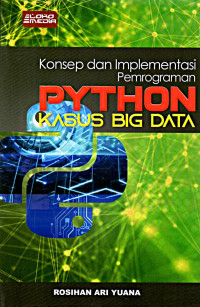 Konsep dan Implementasi Pemrograman PYTHON Kasus BIG DATA