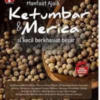Manfaat Ajaib Ketumbar Dan Merica si Kecil Berkhasiat Besar