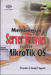 Membangun Server Internet dengan Mikrotik OS