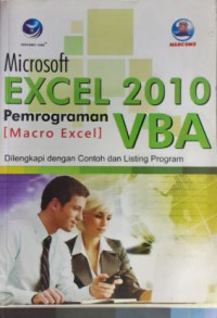 Microsoft excel 2010 pemrograman VBA : dilengkapi dengan contoh dan listing program