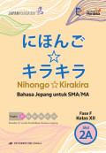 Nihongo KiraKira Bahasa Jepang untuk SMA/MA Kelas XII Jilid 2A