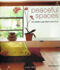 Peaceful Spaces : Menciptakan Surga Dalam Rumah Anda