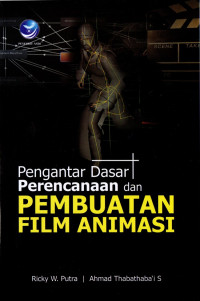 Pengantar Dasar Perencanaan PEMBUATAN FILM ANIMASI