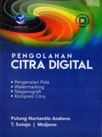 Pengolahan Citra Digital : Pengenalan Pola, Watermarking, Steganografi, Kompresi Citra