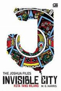 The joshua files: invisible city kota yang hilang