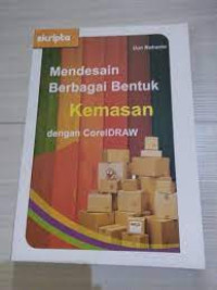 Mendesain Berbagai Bentuk Kemasan dengan CorelDRAW