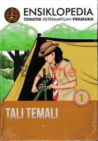 ENSIKLOPEDIA TEMATIK KETERAMPILAN PRAMUKA TALI TEMALI 1