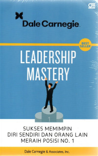 Leadership Mastery Sukses Memimpin Diri Sendiri dan Orang Lain Meraih Posisi No. 1