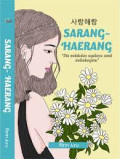 Sarang Haerang: Dia Melakukan Segalanya untuk Melindungimu